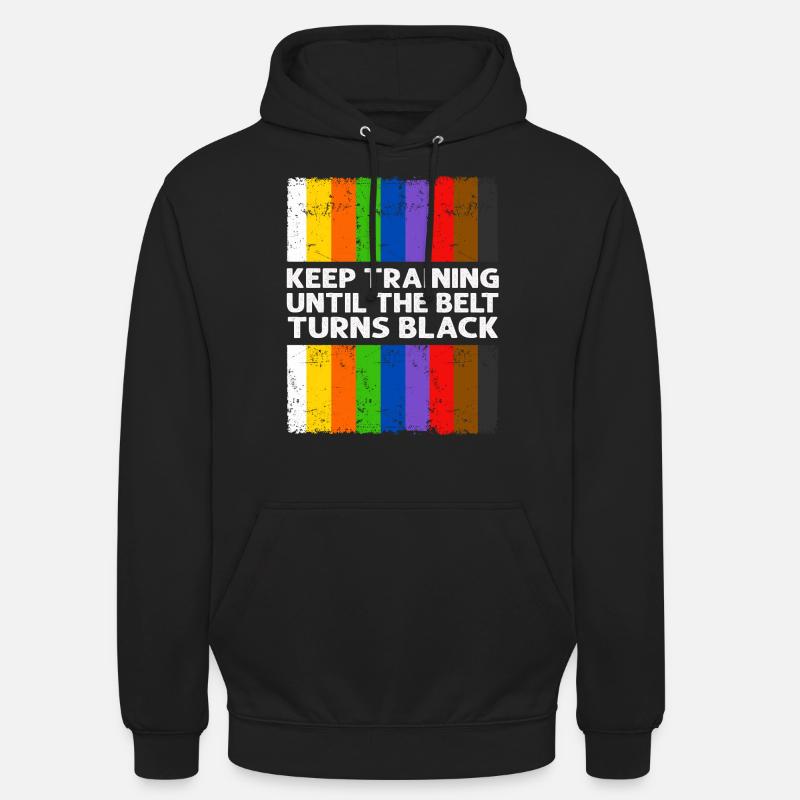 Continuez à vous entraîner jusqu’à ce que la ceinture devienne noire - Sweat-shirt à capuche unisexe - noir