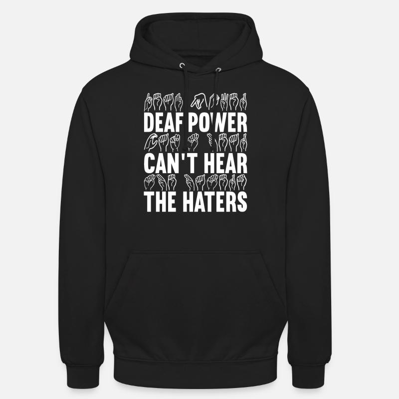 Deaf Deaf and Dumb Deaf - Unisex Hoodie - black