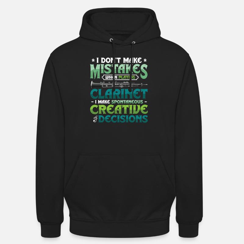 Clarinetist, makes spontaneous creativity - Unisex Hoodie - black