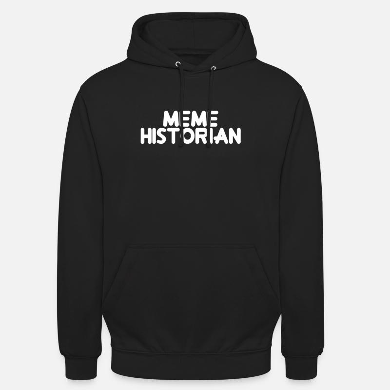 Meme Historian - Unisex Hoodie - black