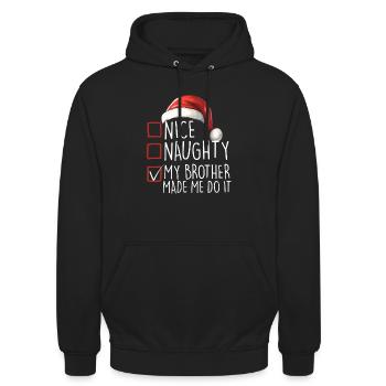 Christmas Nice Naughty My Brother Made Me Do It - Unisex Hoodie - Schwarz - Vorne - Alina (178cm) & Michal (187cm)