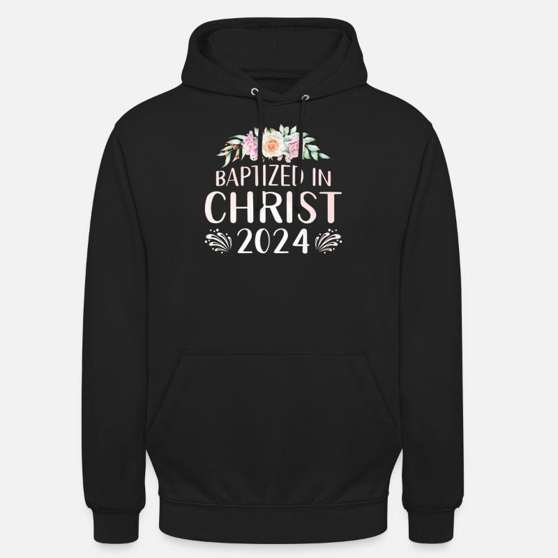 Baptized In Christ 2024 - Unisex Hoodie - black