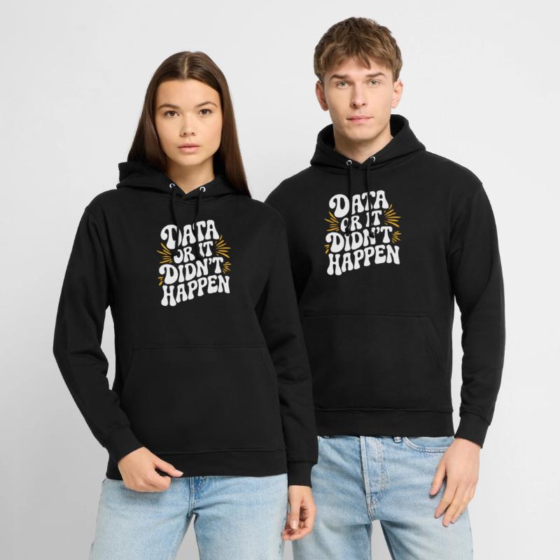 Data or It Didn't Happen Data Analyst Data Unisex Hoodie