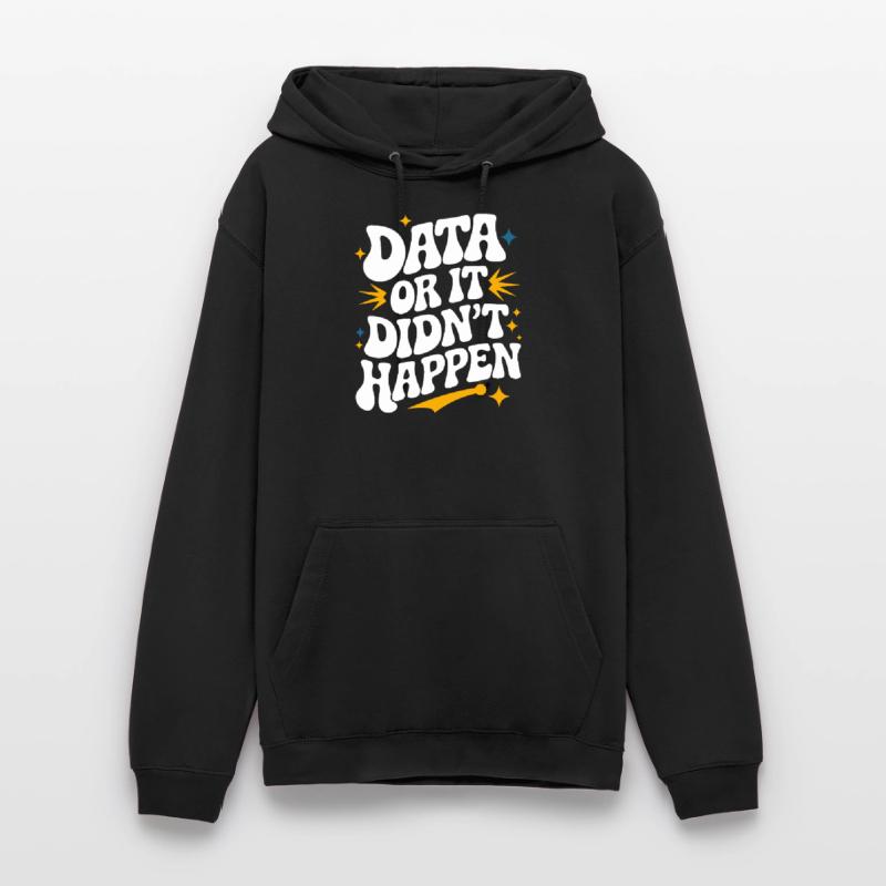 Data Analyst Data Scientist Data Engineer: Unisex Hoodie