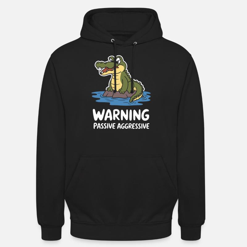Warnung Passiv Aggressiv Krokodil Witzig - Unisex Hoodie - Schwarz