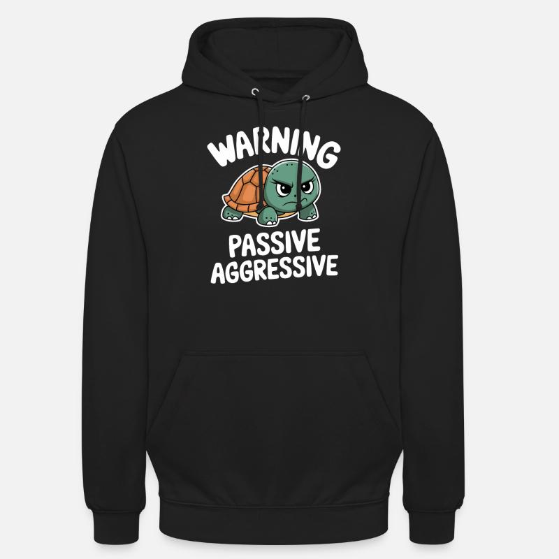 Warning Passive Aggressive Turtle - Unisex Hoodie - black