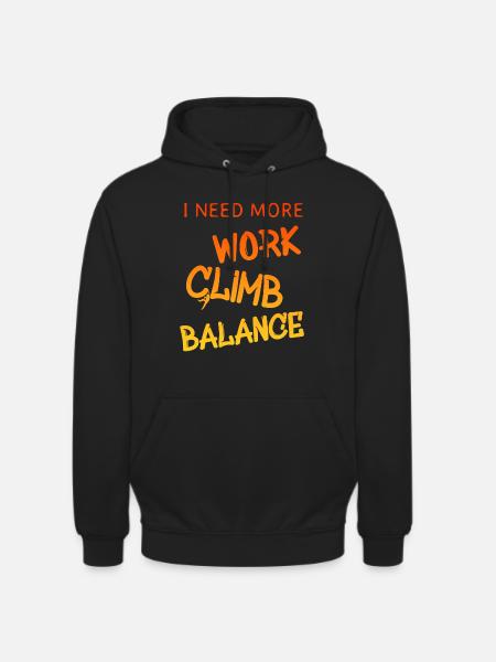 Klettern - Spruch für Kletterer - Unisex Hoodie - Schwarz