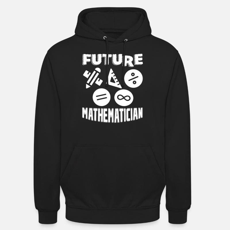 Mathematician Future Mathematician - Unisex Hoodie - black