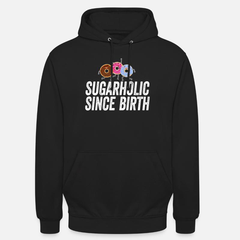Sugarholic Donuts depuis la naissance - Sweat-shirt à capuche unisexe - noir