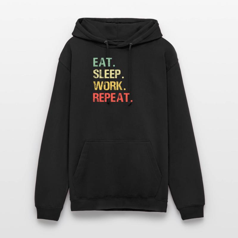 Eat sleep work repeat work job gift idea Unisex Hoodie