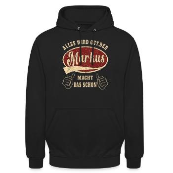 Markus alles wird gut der Markus macht das schon - Unisex Hoodie - Schwarz - Vorne - Alina (178cm) & Michal (187cm)