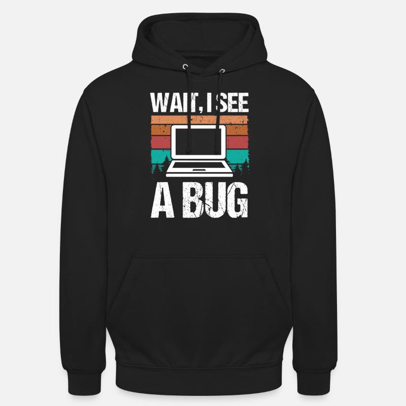 Quality Assurance Wait I see a Bug Software Code Unisex Hoodie