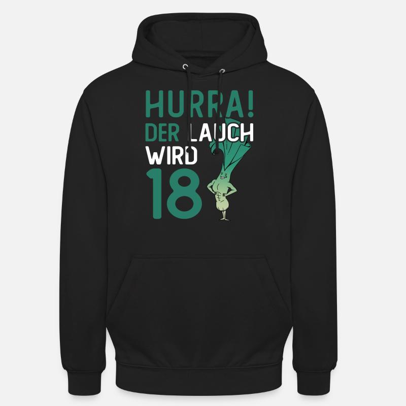 Hurra der Lauch wird 18 - Unisex Hoodie - Schwarz