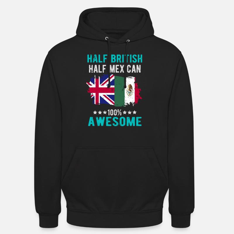 Half British Half Mexican - Unisex Hoodie - black
