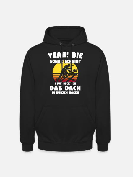 Dachdecker Sprüche Dachdecken - Unisex Hoodie - Schwarz