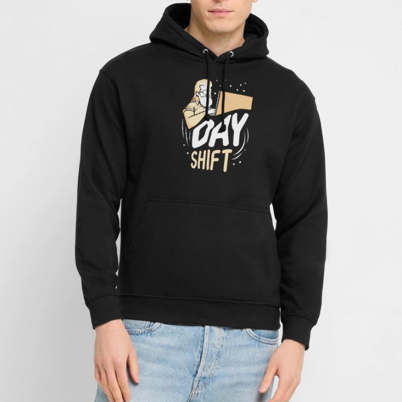 Day shift Shift work Shiftwork Unisex Hoodie