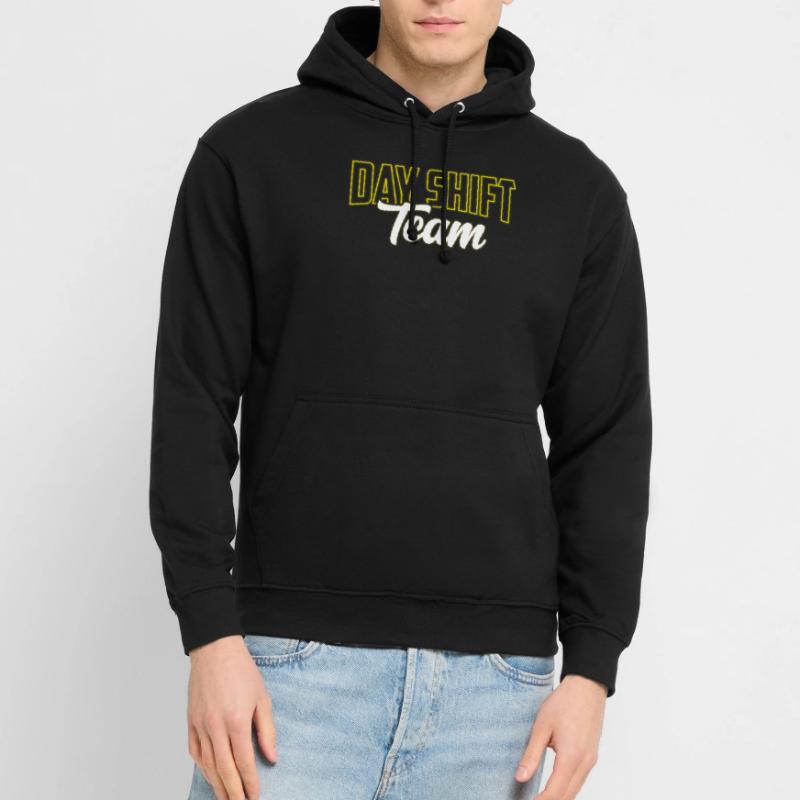 Day Shift Team Shift Work Shift Work Unisex Hoodie