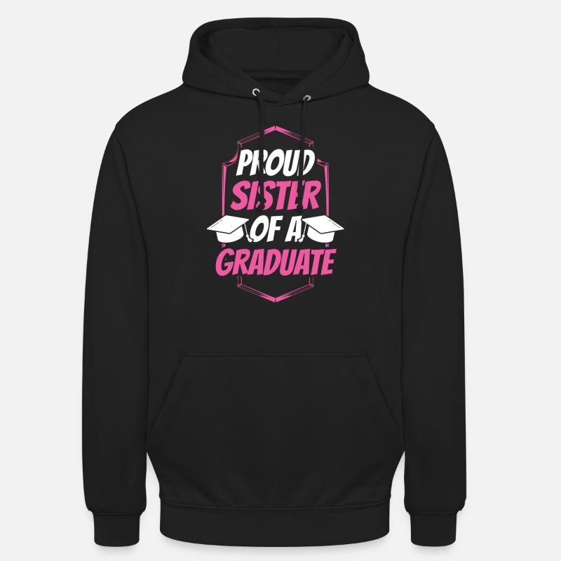 Stolze Schwester Eines Absolventen Absolvent - Unisex Hoodie - Schwarz