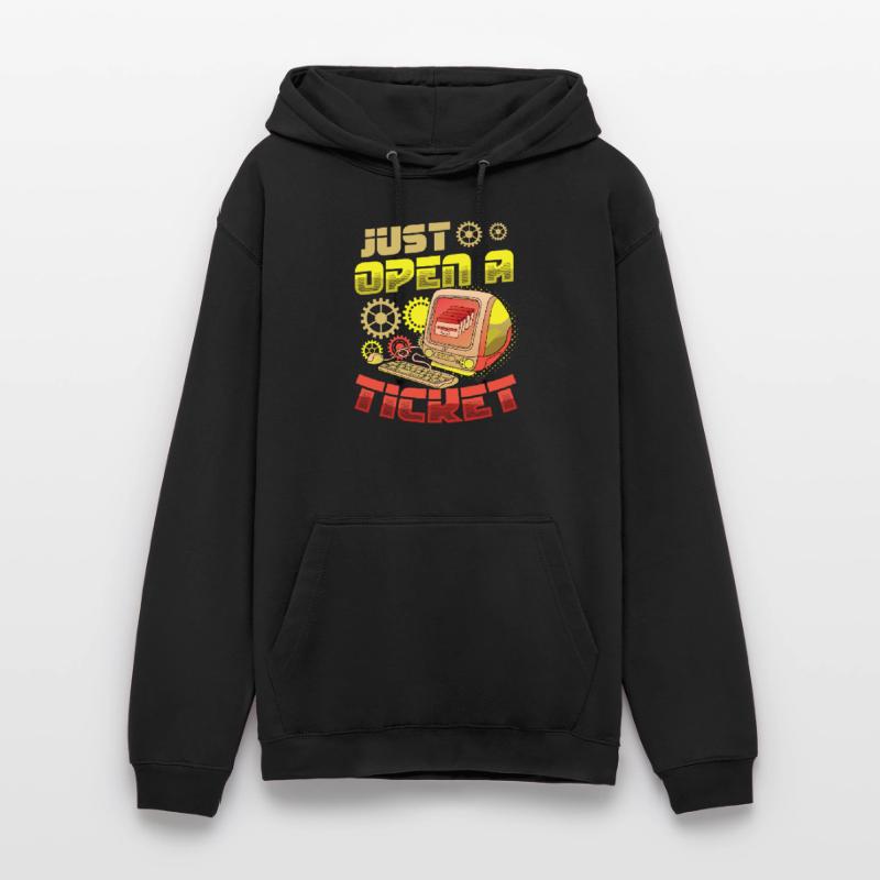 Just open a ticket Help Desk Tech Support Unisex Hoodie