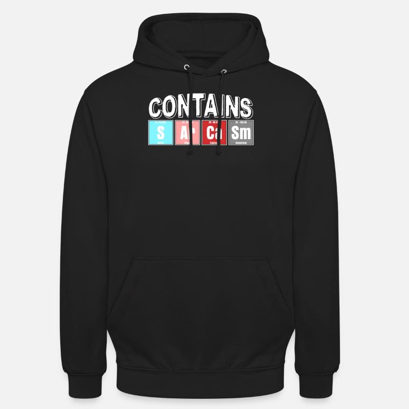 Sarkasmus Spruch Witz mit Ironie - Unisex Hoodie - Schwarz