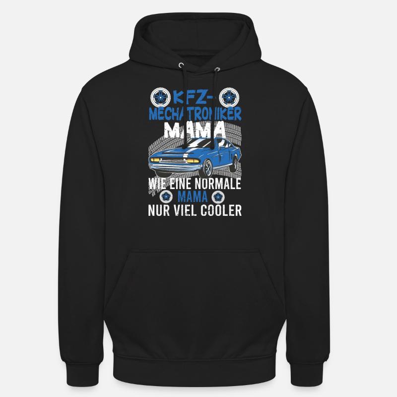 Kfz Mechatronikerinin Mama Mutter Auto Schrauber - Unisex Hoodie - Schwarz