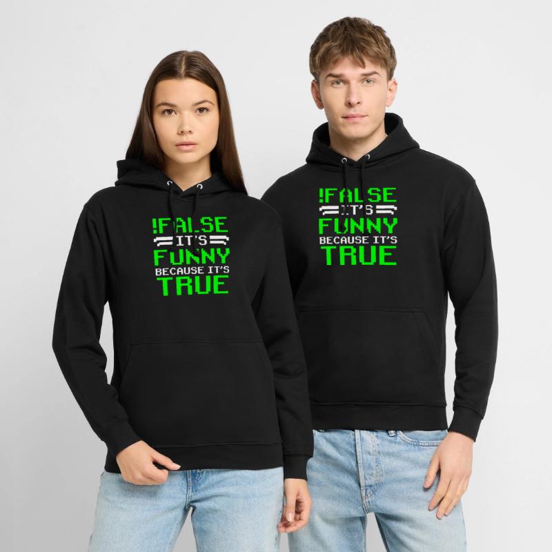 false it's funny because it's true false true Unisex Hoodie
