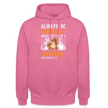 Soyez toujours vous-même Sauf si vous pouvez être un écureuil - Sweat-shirt à capuche unisexe - rose - Devant - Alina (178cm) & Michal (187cm)