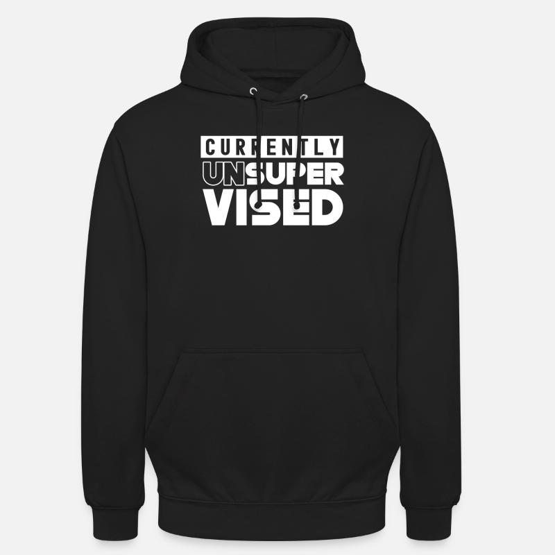 Currently unsupervised unsupervised sarcastic - Unisex Hoodie - black