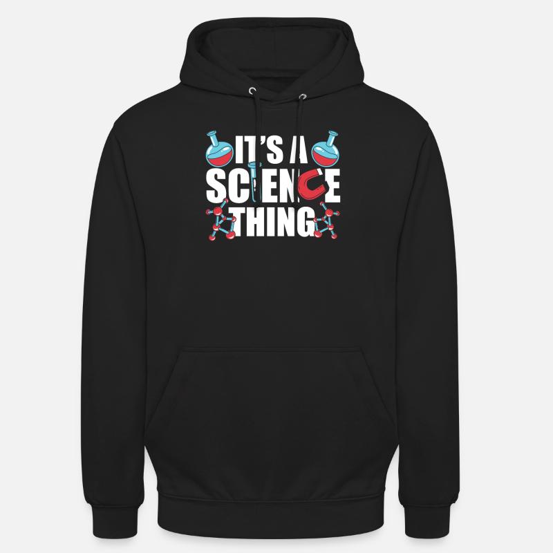 Est une chose scientifique scientifique - Sweat-shirt à capuche unisexe - noir