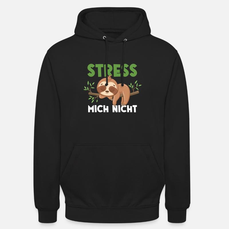 Faultier Stress Mich Nicht - Unisex Hoodie - Schwarz
