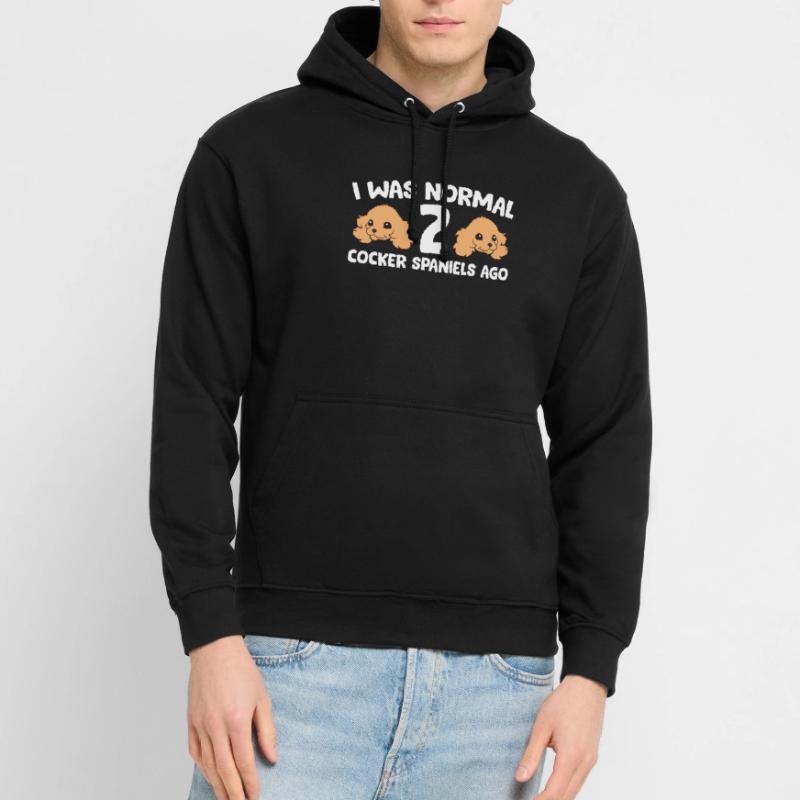 Cocker Spaniel Hund Ich war normal vor 2 Cocker Unisex Hoodie