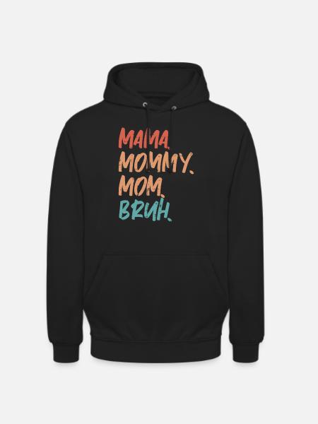 Mama Mommy Mom Bruh Rolig morsdagspresent från So - Luvtröja unisex - svart