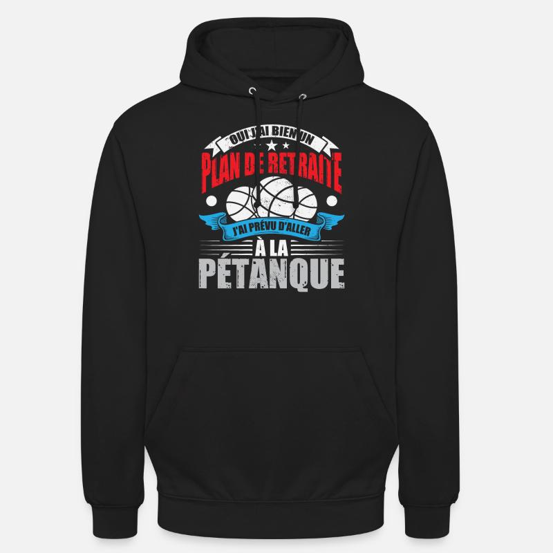 Plan De Retraite Pétanque - Sweat-shirt à capuche unisexe - noir