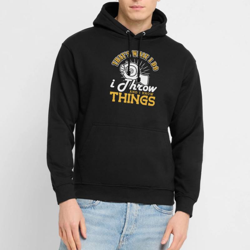 Diskus I do I throw and I know things Diskuswerfer Unisex Hoodie