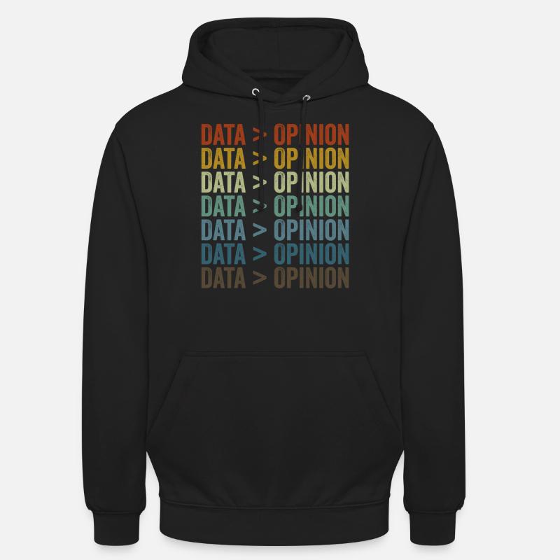 Data > opinion statistics data scientists - Unisex Hoodie - black