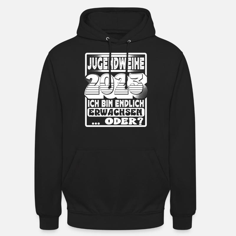 Jugendweihe 2023 Ich Bin Endlich Erwachsen Oder Unisex Hoodie