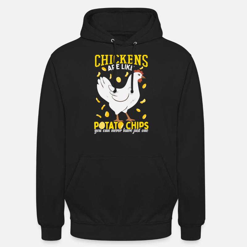 Chickens Are Like Potato Chips - Unisex Hoodie - black