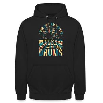 I Wouldn't Recommend Anyone To Touch My Drums - Dr - Unisex Hoodie - Schwarz - Vorne - Alina (178cm) & Michal (187cm)
