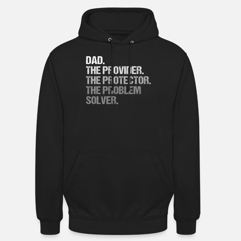 Dad Provider Protector Solutionneur de problèmes Sweat-shirt à capuche unisexe