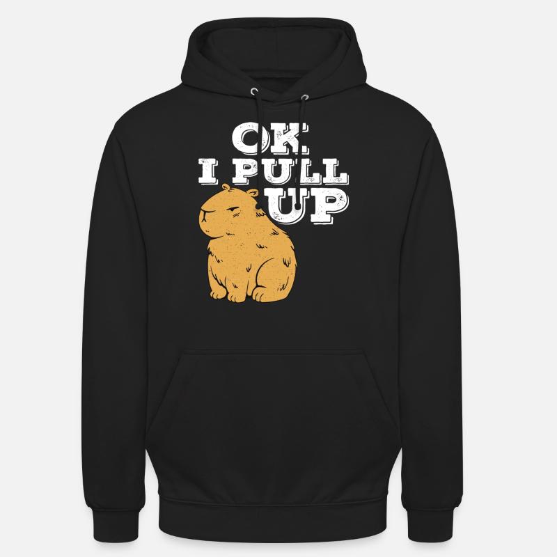 Ok I Pull Up - Unisex Hoodie - Schwarz