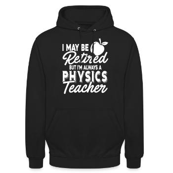 Physics Teacher Always A Physics Teacher - Unisex Hoodie - black - Front - Alina (178cm) & Michal (187cm)