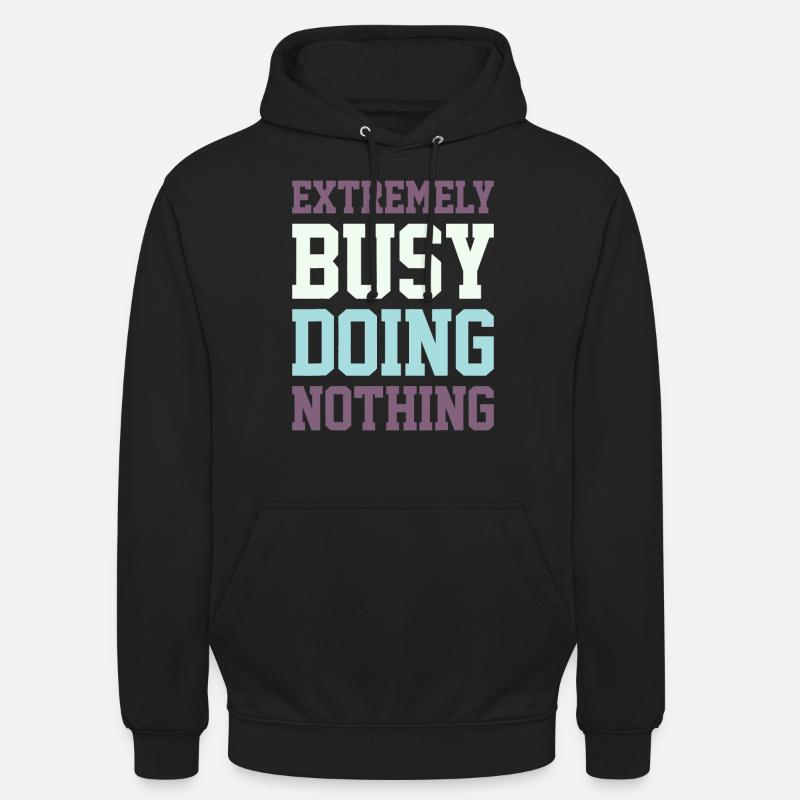 Extremely Busy Doing Nothingsinging - Unisex Hoodie - black