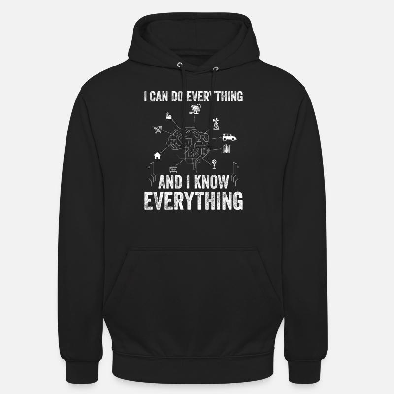 I Can Do Everything And I Know Everything - Machin - Unisex Hoodie - black