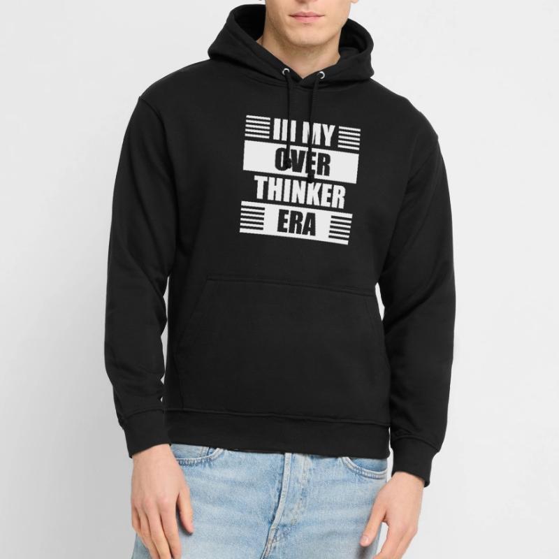 Dans mon ère Overthinker Overthink Sweat-shirt à capuche unisexe
