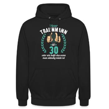 Dieser Traummann ist 30 Jahre 30 Geburtstag - Unisex Hoodie - Schwarz - Vorne - Alina (178cm) & Michal (187cm)
