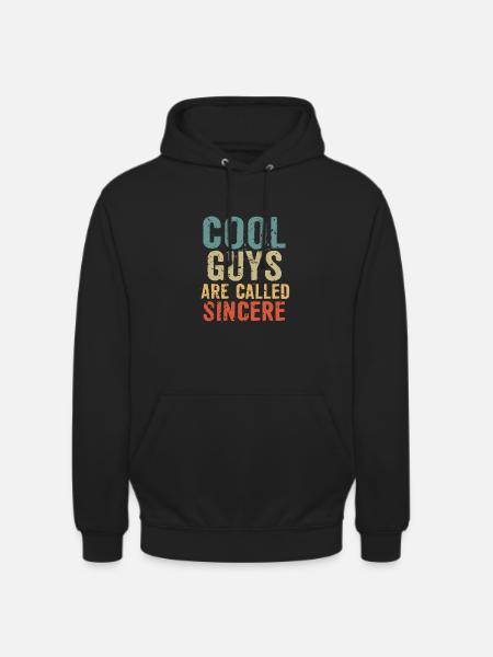 Cool guys are called sincere - Unisex Hoodie - black