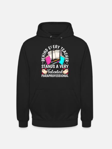 Funny Talented Para Teacher - Unisex Hoodie - black