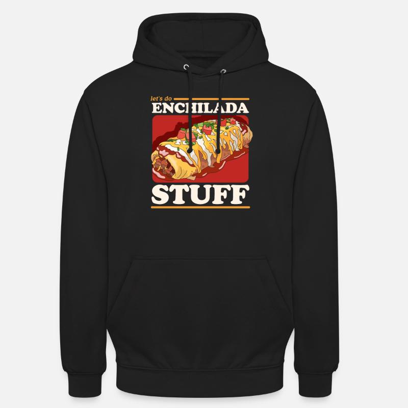 Enchilada Mexican Enchiladas Gift - Unisex Hoodie - black