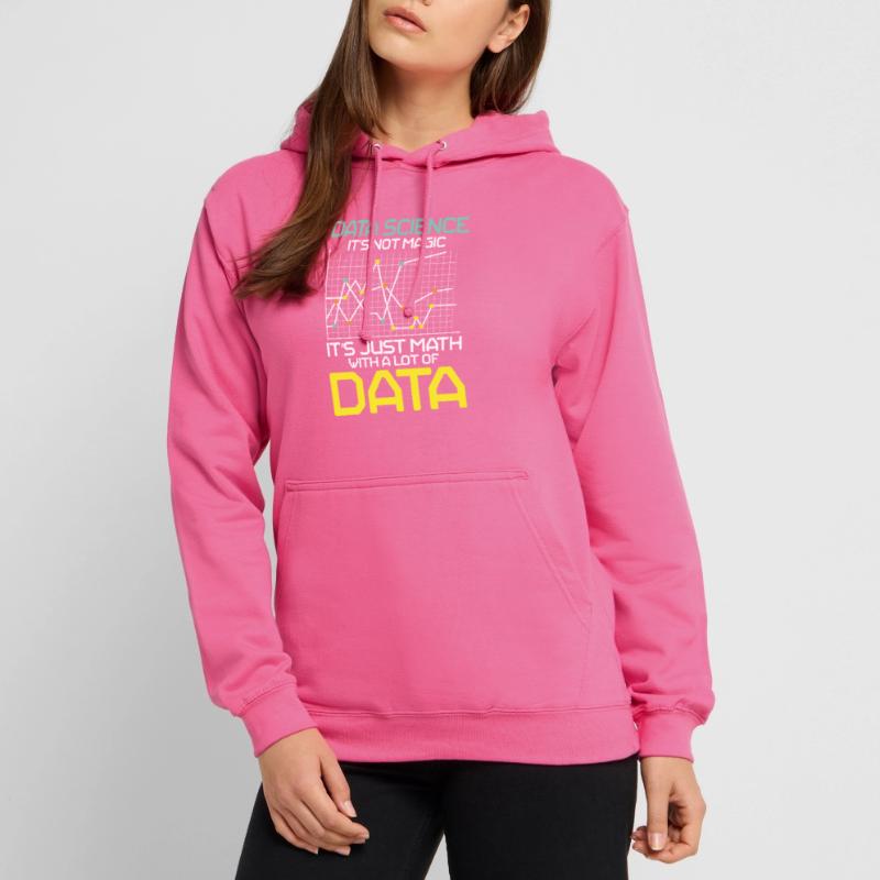 Data Science It's Not Magic It's Just Math Data Unisex Hoodie