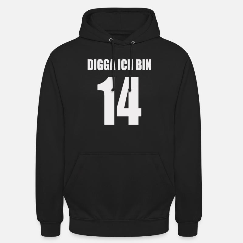 Digga ich bin 14 - Unisex Hoodie - Schwarz